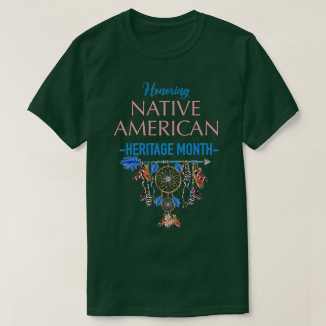 Native American Heritage Month gift  T-Shirt (Design Front)