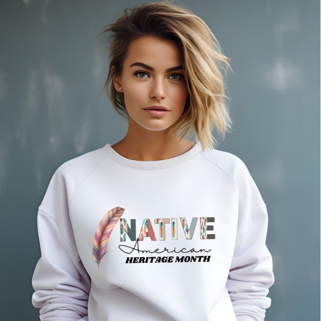 Native American Heritage Month  Sweatshirt (Creator Uploaded)