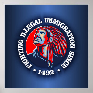 Native American (Illegal Immigration) Poster