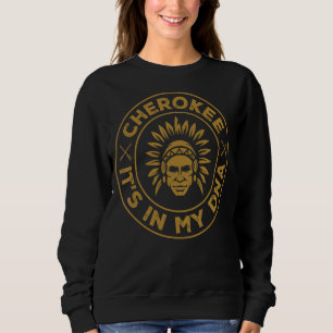Native American It's In My Dna Original Founding F Sweatshirt