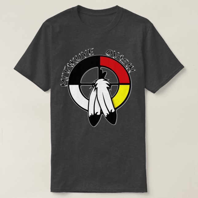 Native American  Medicine Wheel  mitakuye oyasin  T-Shirt (Design Front)