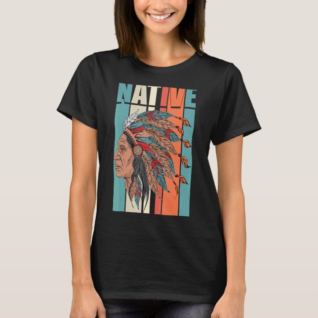 Native American Pride Vintage Native Indian T-Shirt (Front)