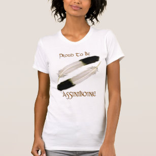 Native American 'PROUD TO BE ASSINIBOINE" Series T-Shirt