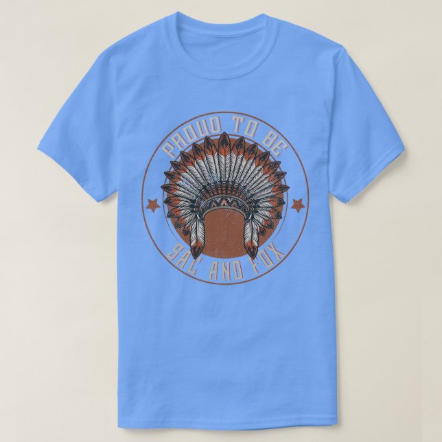 Native American Proud To Sac and Fox tribe  T-Shirt (Design Front)