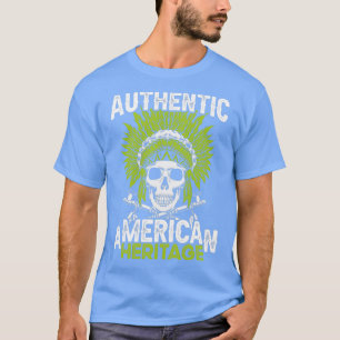 Native American Quote Authentic American  T-Shirt