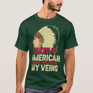 Native American Quote Native American  T-Shirt