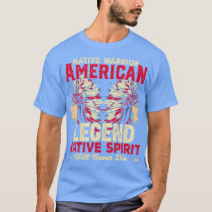 Native American Quote Native Warrior American T-Shirt