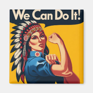 Native American We Can Do It Magnet
