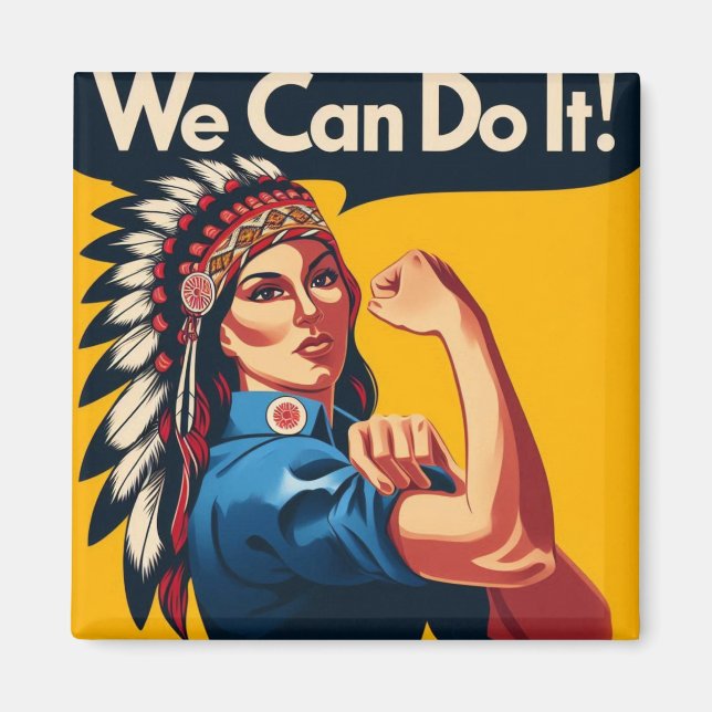 Native American We Can Do It Magnet (Front)