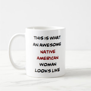native american woman, awesome coffee mug