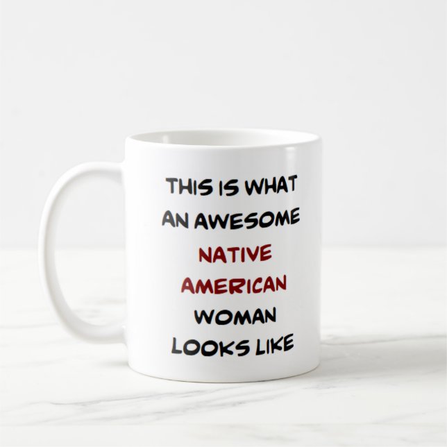 native american woman, awesome coffee mug (Left)