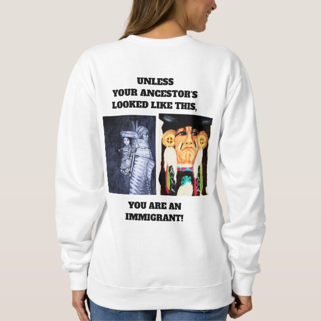 NATIVE AMERICANS AND IMMIGRANTS  SWEATSHIRT (Back)