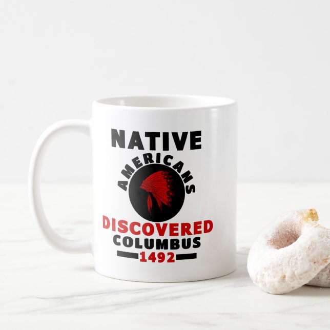 Native Americans discovered Columbus Coffee Mug (With Donut)