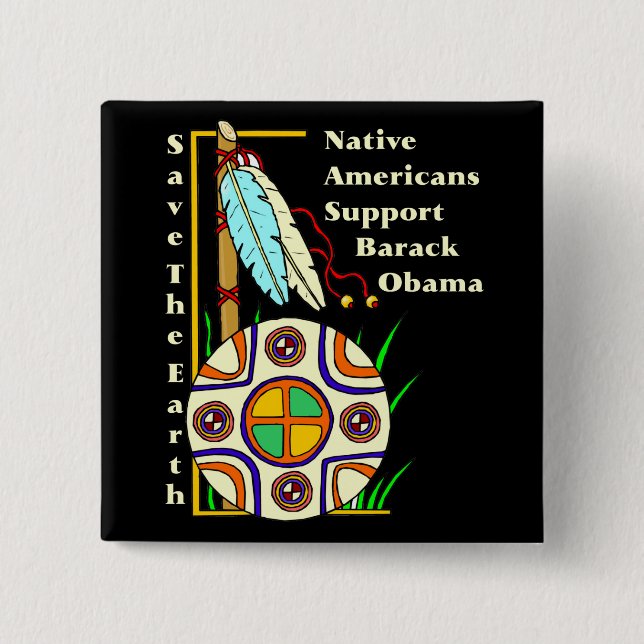 NATIVE AMERICANS FOR OBAMA 15 CM SQUARE BADGE (Front)