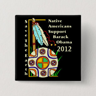 NATIVE AMERICANS FOR OBAMA 2012 15 CM SQUARE BADGE