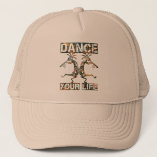 Native Americans Kokopelli - Dance Your Life 1 Trucker Hat