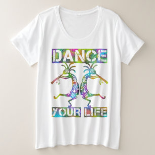 Native Americans Kokopelli - Dance Your Life 2 Plus Size T-Shirt