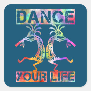 Native Americans Kokopelli - Dance Your Life 3 Square Sticker