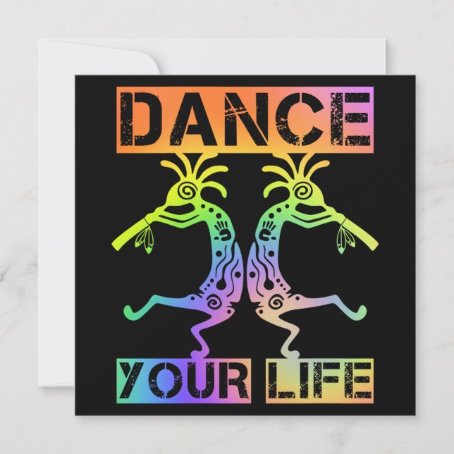 Native Americans Kokopelli - Dance Your Life 4 (Front)