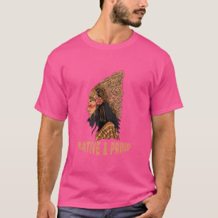 Native And Proud Native American Feather Headdress T-Shirt