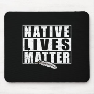 Native Lives Indigenous Native American Day Gear S Mouse Pad