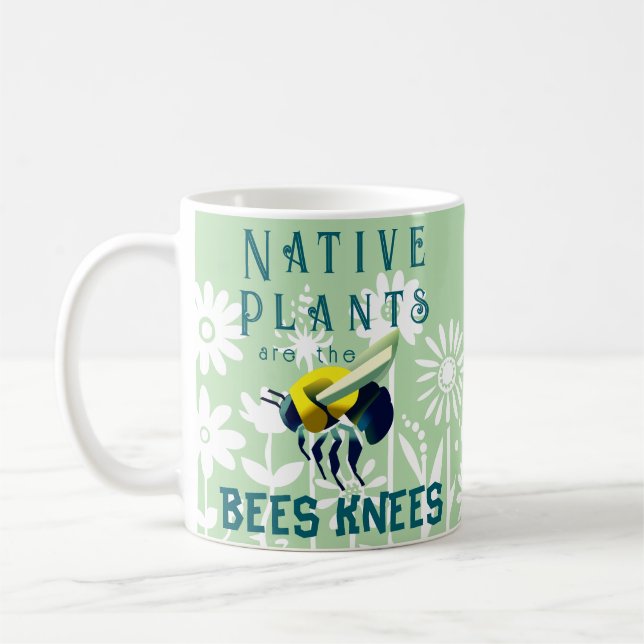 Native Plants Are Bees Knees Coffee Mug (Left)