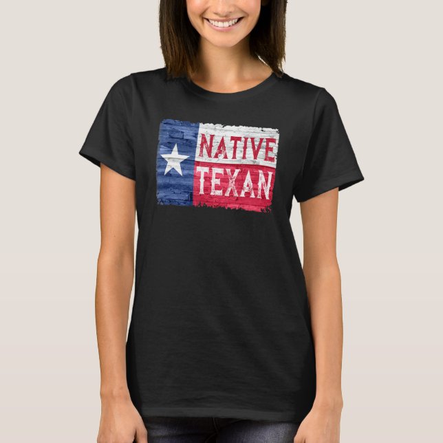 Native Texan Texas Lone Star State Flag T-Shirt (Front)