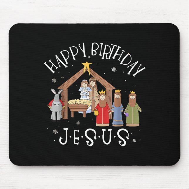 Nativity Happy Birthday Jesus Christmas Nativity C Mouse Pad (Front)