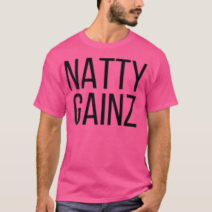 Natty Gainz Steroid Free Gym And Bodybuilding T-Shirt