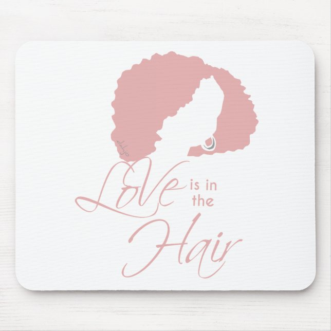 Natural Black Hair | Love is in the Hair Mouse Pad (Front)