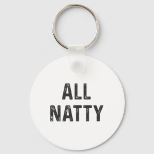 Natural Bodybuilding Funny Body Builder All Natty  Key Ring