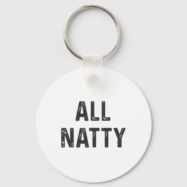 Natural Bodybuilding Funny Body Builder All Natty  Key Ring (Front)