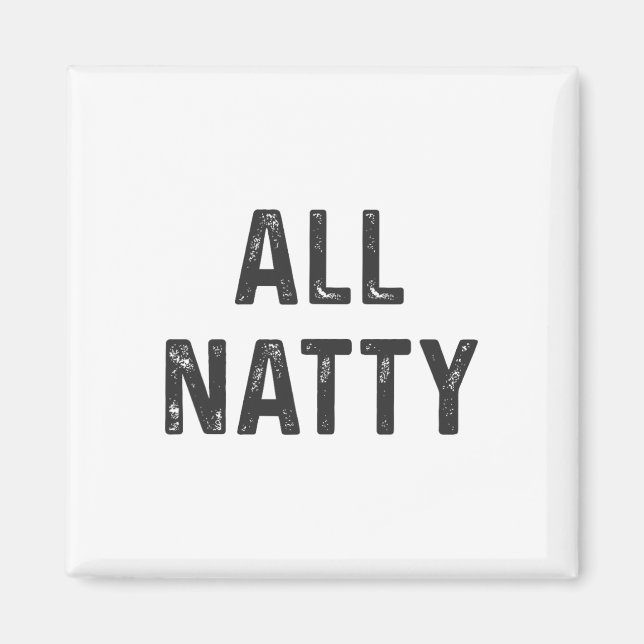 Natural Bodybuilding Funny Body Builder All Natty  Magnet (Front)