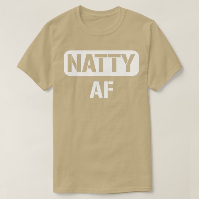 Natural Bodybuilding Gifts Natty Af Men Women  T-Shirt (Design Front)