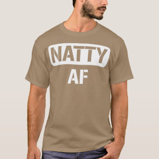 Natural Bodybuilding Gifts Natty Af Men Women  T-Shirt