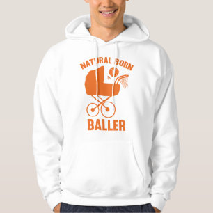 Natural Born Baller Hoodie