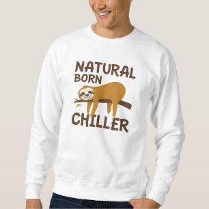 Natural Born Chiller Sweatshirt