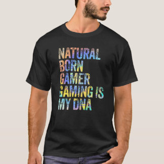 Natural Born Gamer Gaming Is My Dna Vintage Tie D T-Shirt