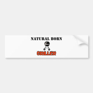 Natural born griller bumper sticker
