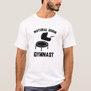 Natural Born Gymnast T-Shirt