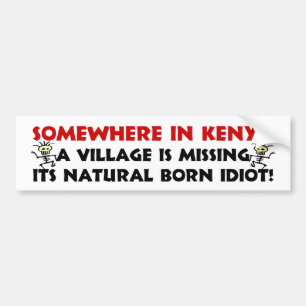 Natural Born Idiot Bumper Sticker