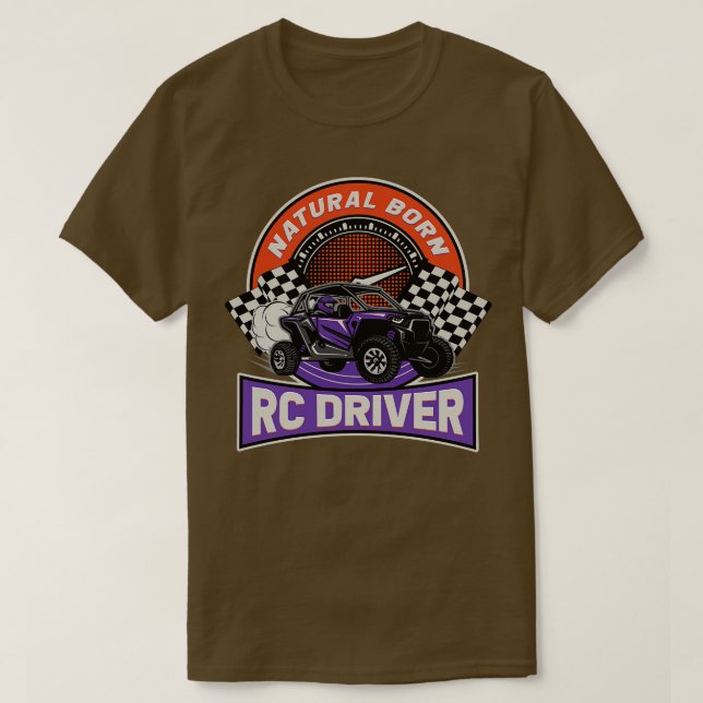 Natural Born RC Driver Racer Remote Controlled 6 T-Shirt (Design Front)