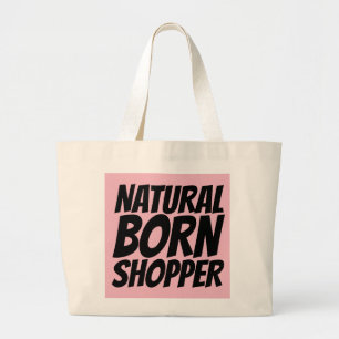 NATURAL BORN SHOPPER Totes