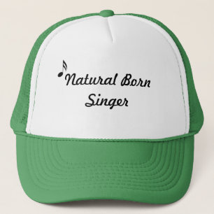 Natural Born Singer Hat