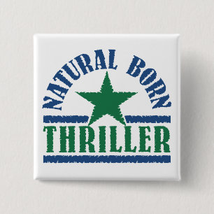 Natural Born Thriller custom button