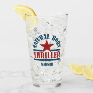 Natural Born Thriller custom name Glass