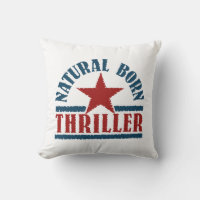 Natural Born Thriller custom throw pillow