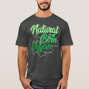 Natural Born Vegan Vegan Mum Veggie Plant Lover Mo T-Shirt