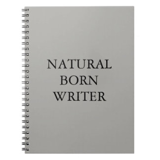 Natural Born Writer Spiral Notebook