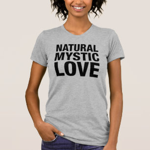 Natural Mystic Love T-Shirt Tumblr
